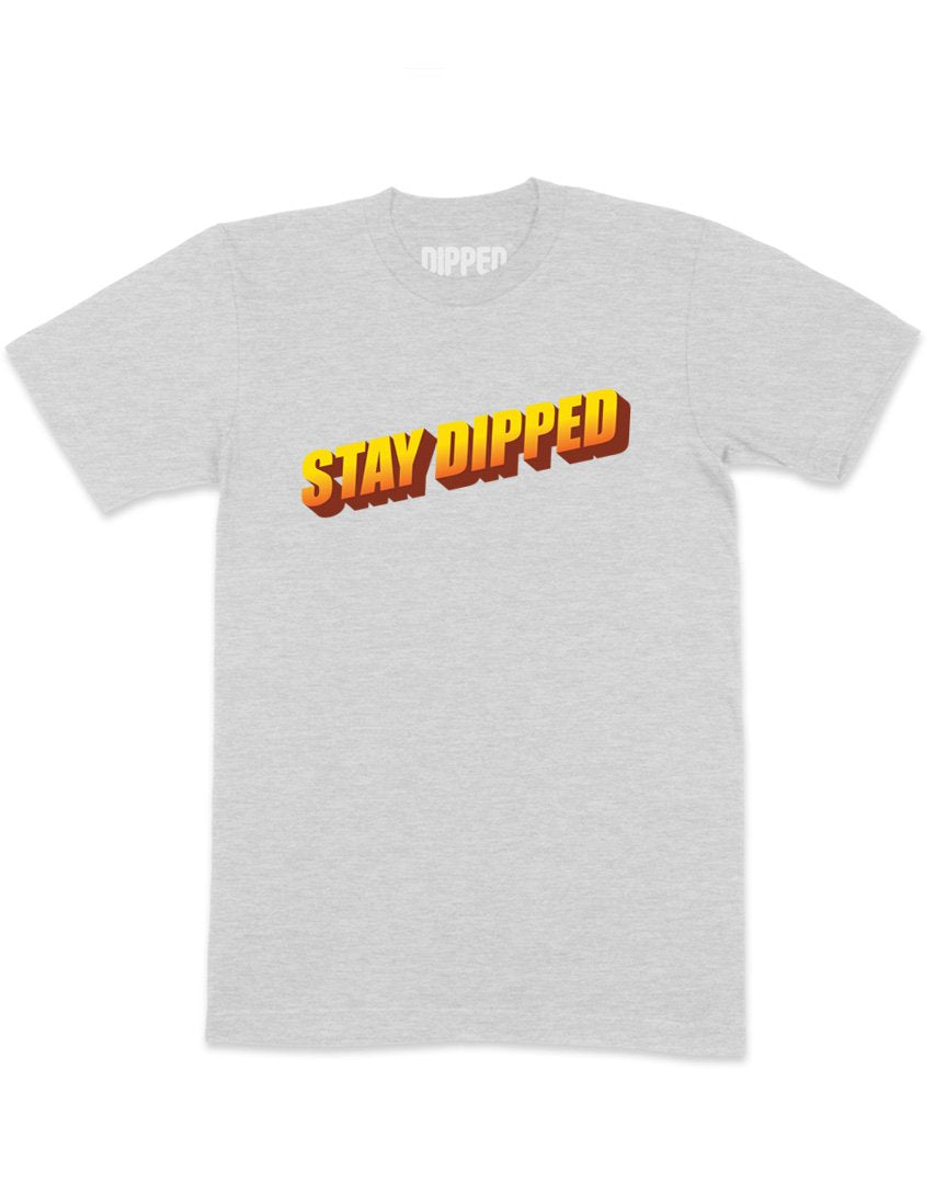 stay dipped wordart shirt